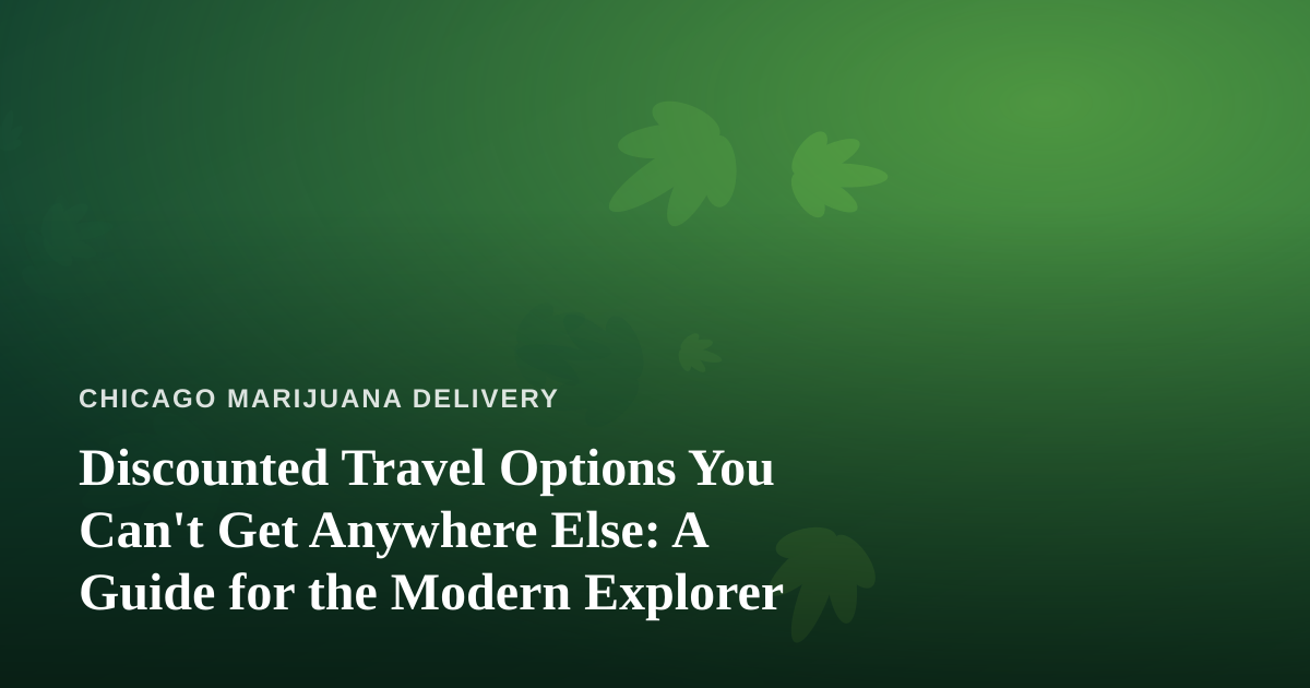 Discounted Travel Options You Can’t Get Anywhere Else: A Guide for the Modern Explorer